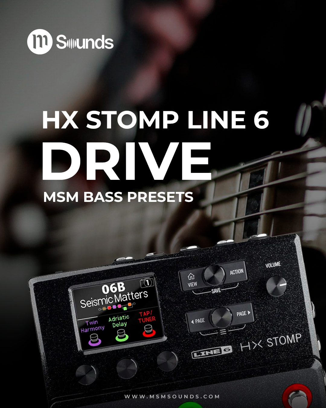 HX STOMP - BASS DRIVE MSM PRESETS